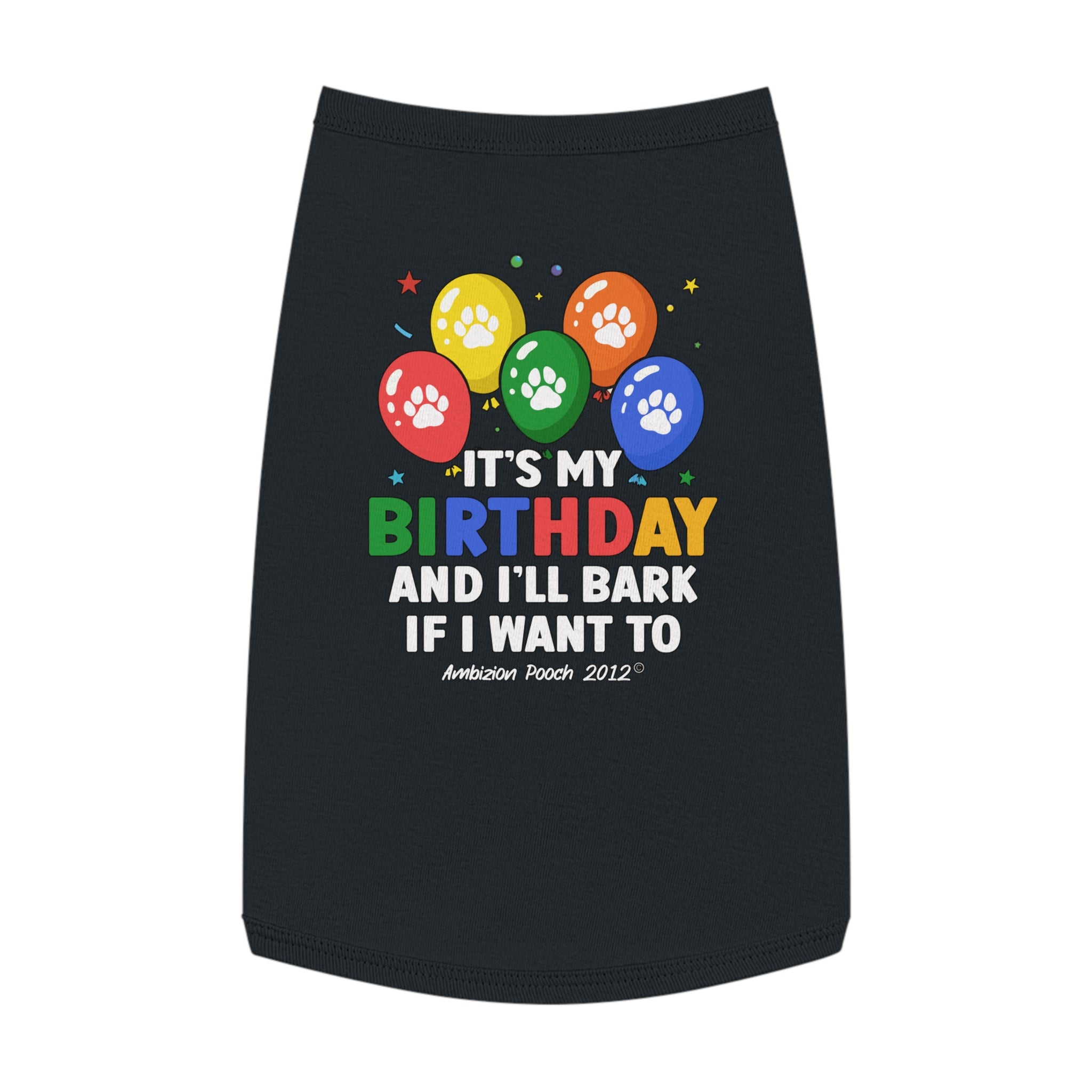 It's My Birthday and I'll Bark if I Want To Doggy Tank Top