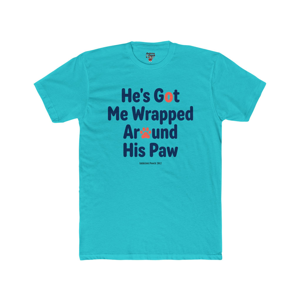 He's Got Me Wrapped Around His Paw Unisex T-Shirt