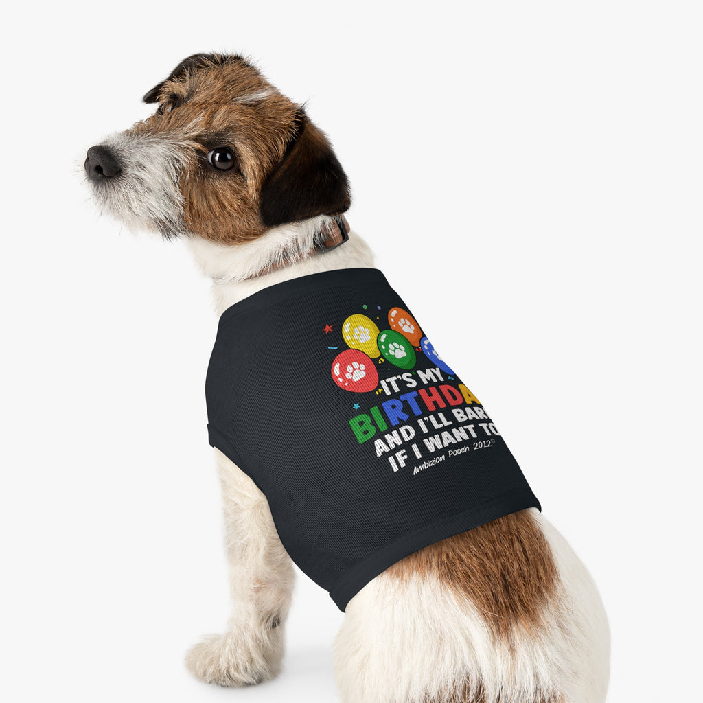 It's My Birthday and I'll Bark if I Want To Doggy Tank Top