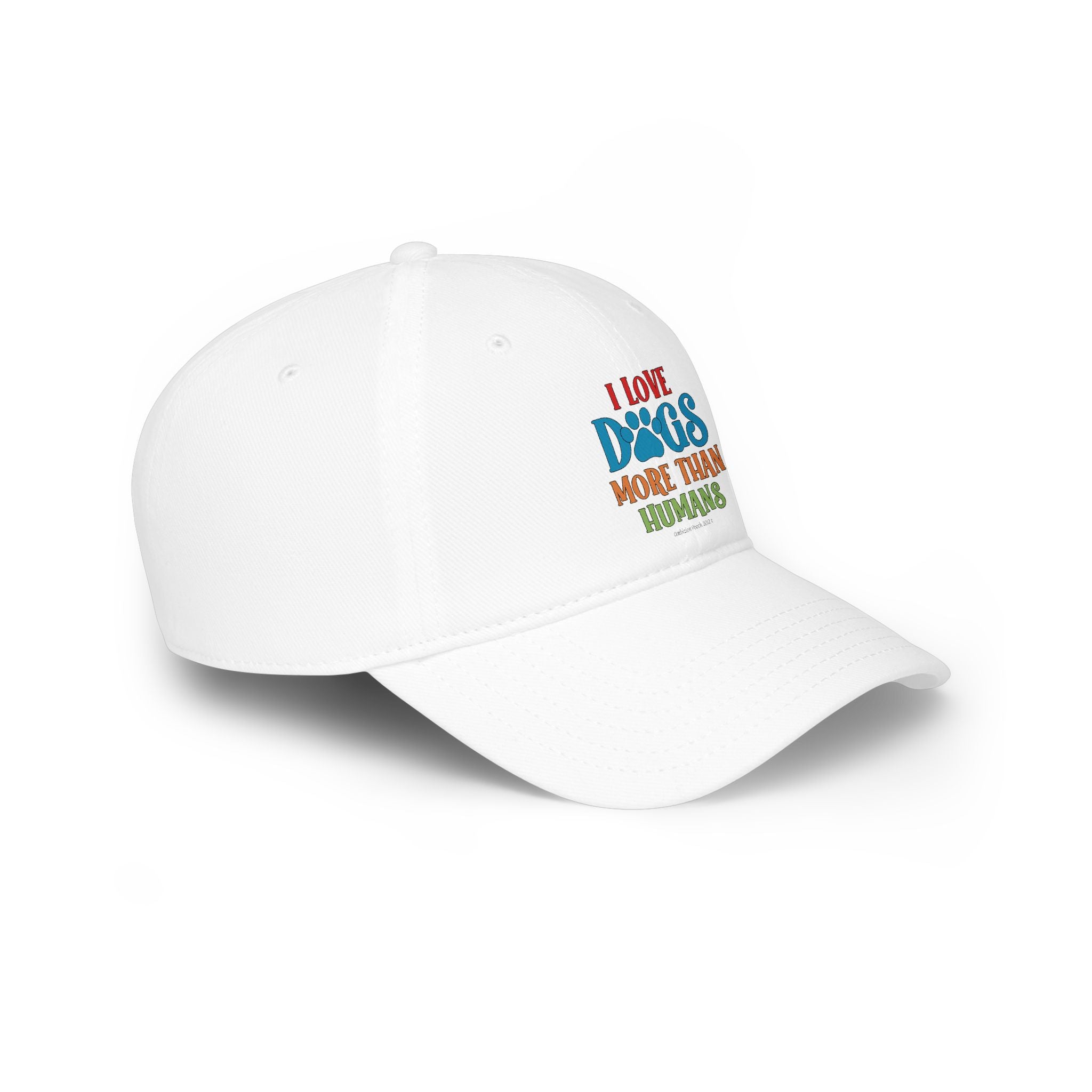 I Love Dogs More Than Humans Low Profile Baseball Cap