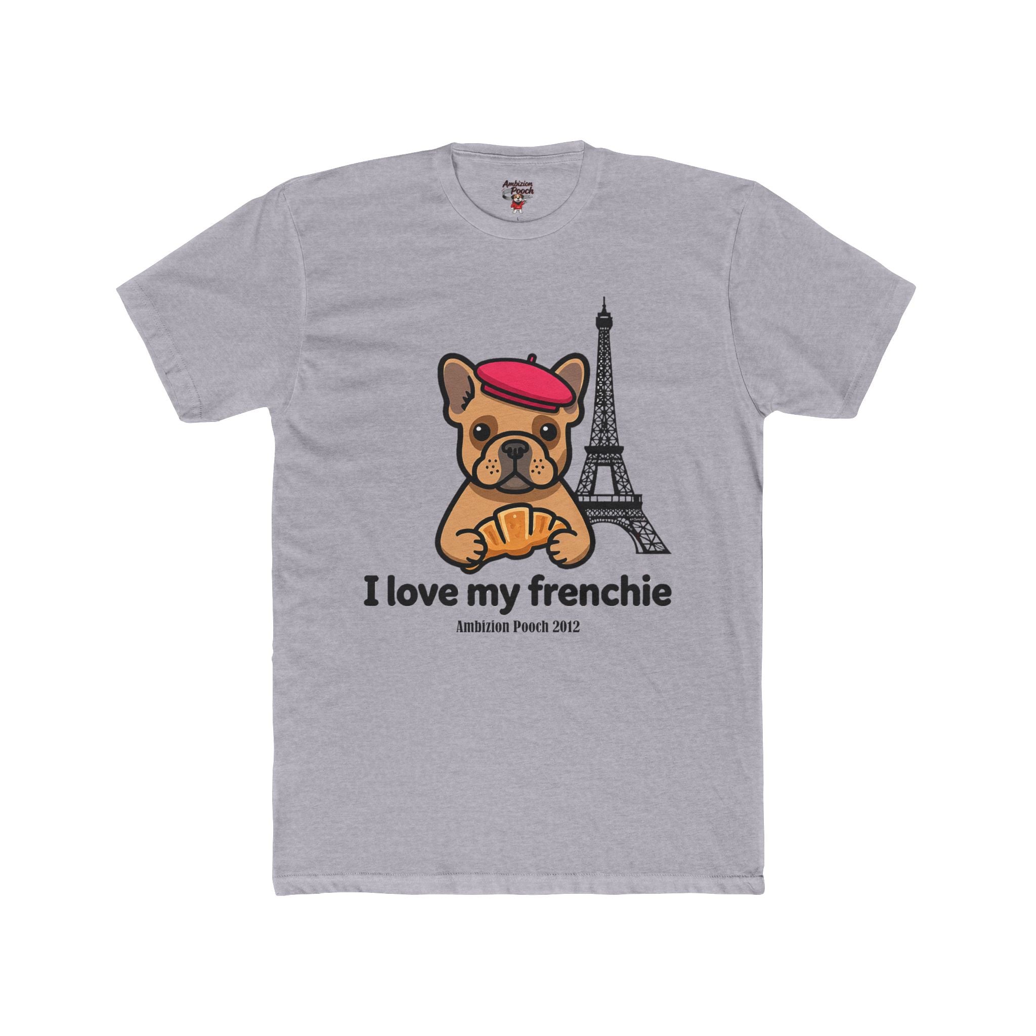 I Love My Frenchie Unisex T-Shirt