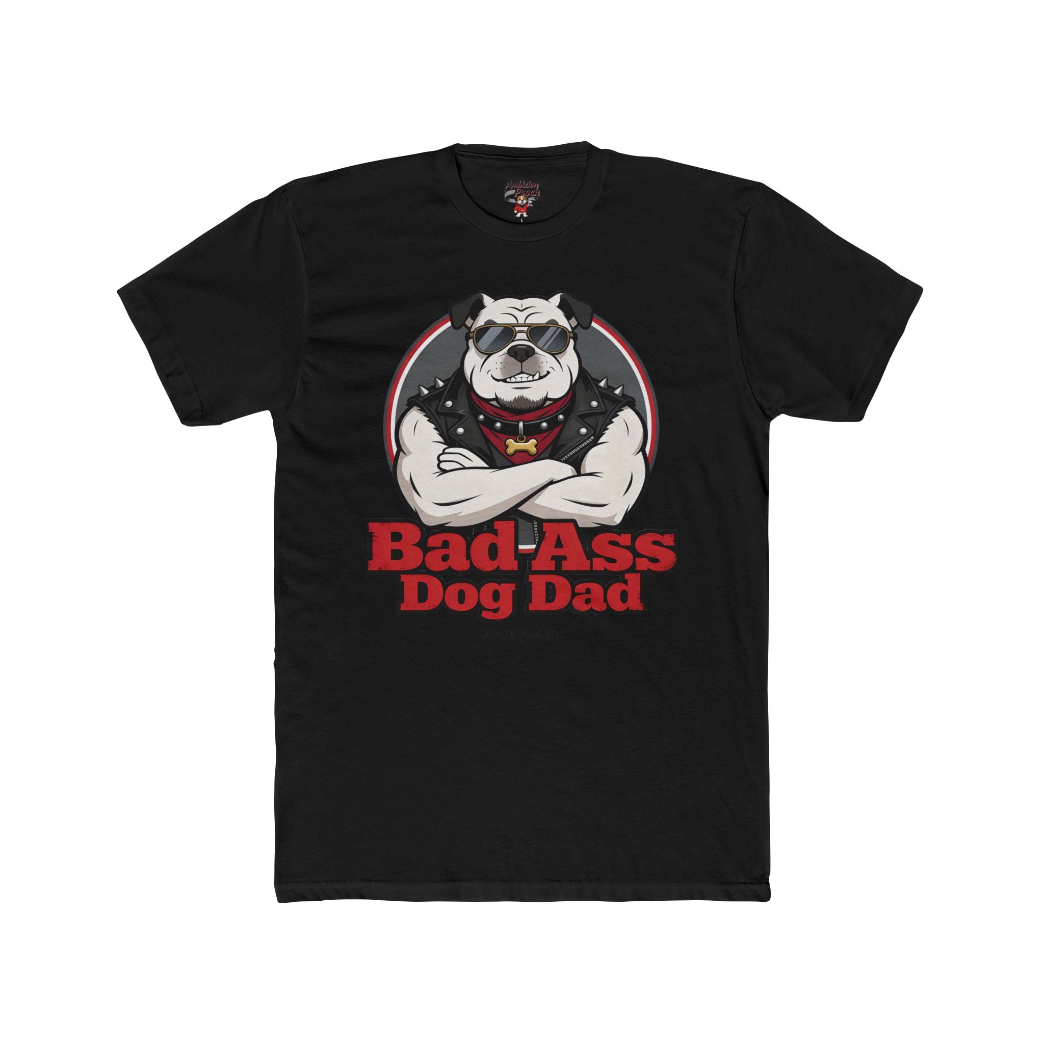 Bad Ass Dog Dad Unisex T-Shirt