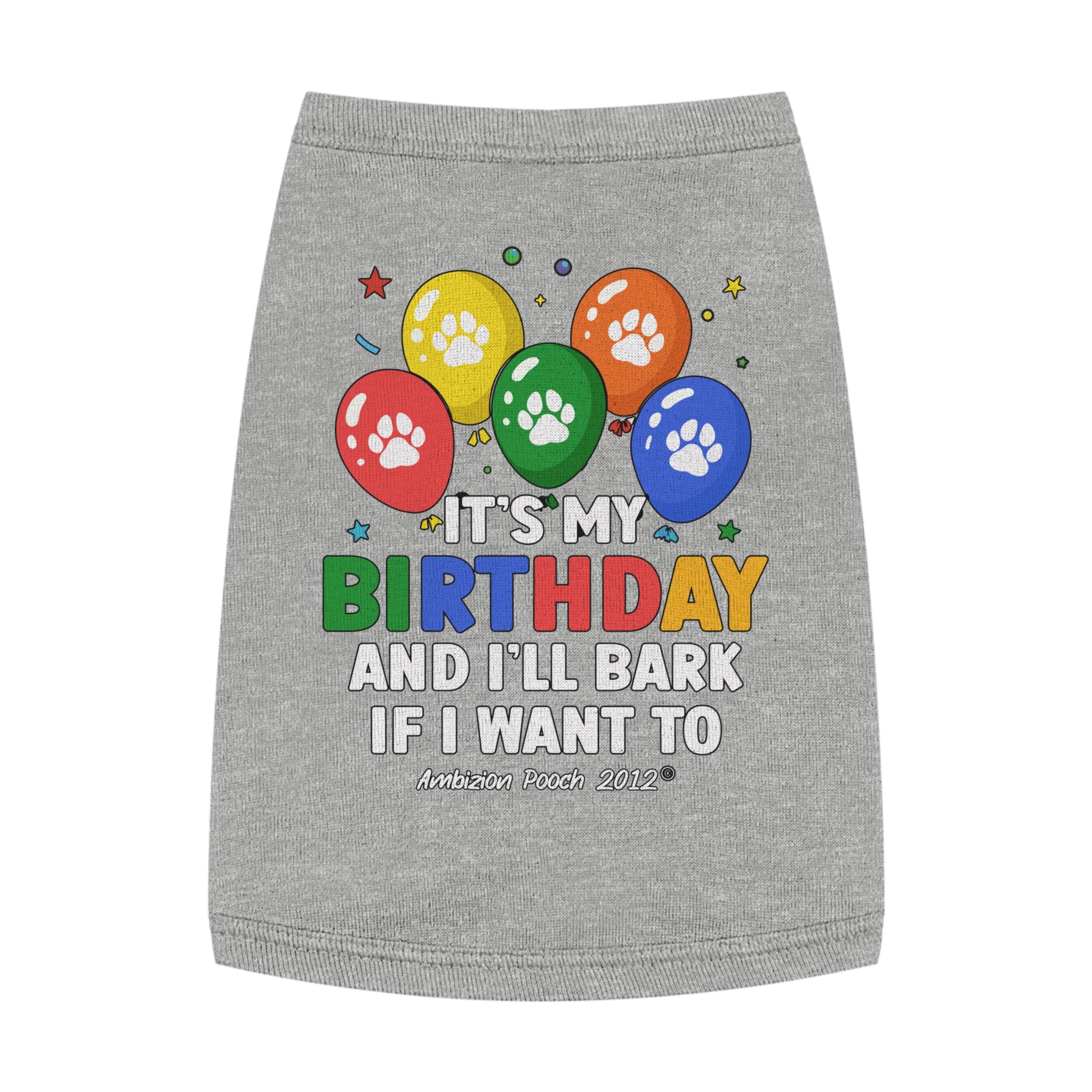 It's My Birthday and I'll Bark if I Want To Doggy Tank Top