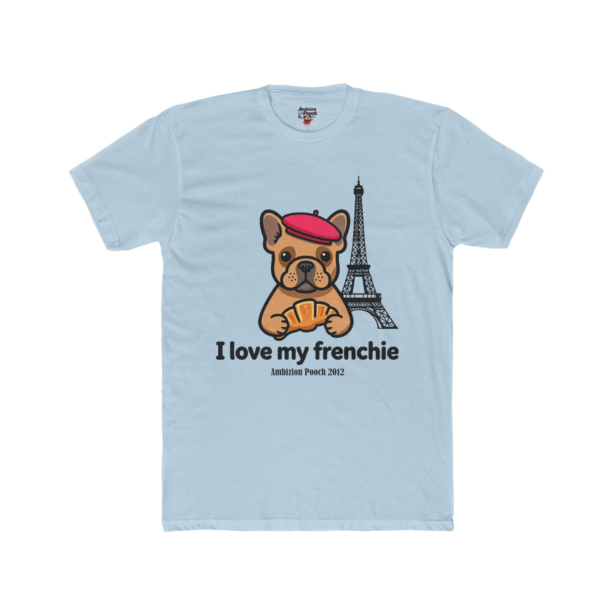 I Love My Frenchie Unisex T-Shirt