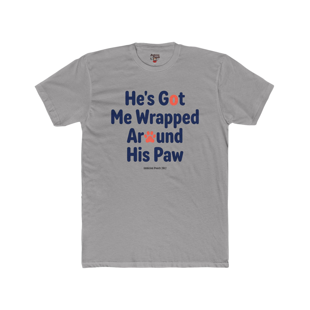 He's Got Me Wrapped Around His Paw Unisex T-Shirt
