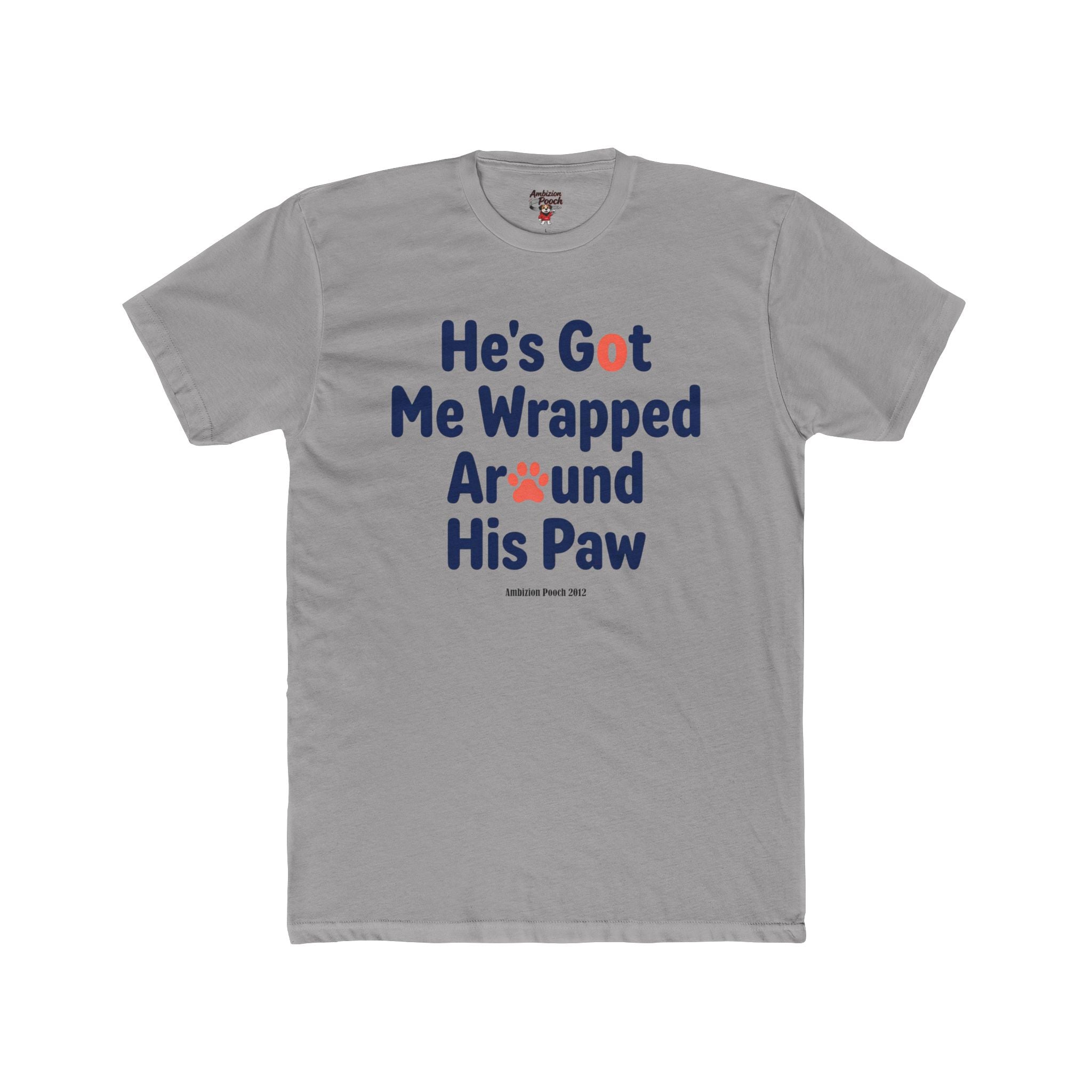 He's Got Me Wrapped Around His Paw Unisex T-Shirt