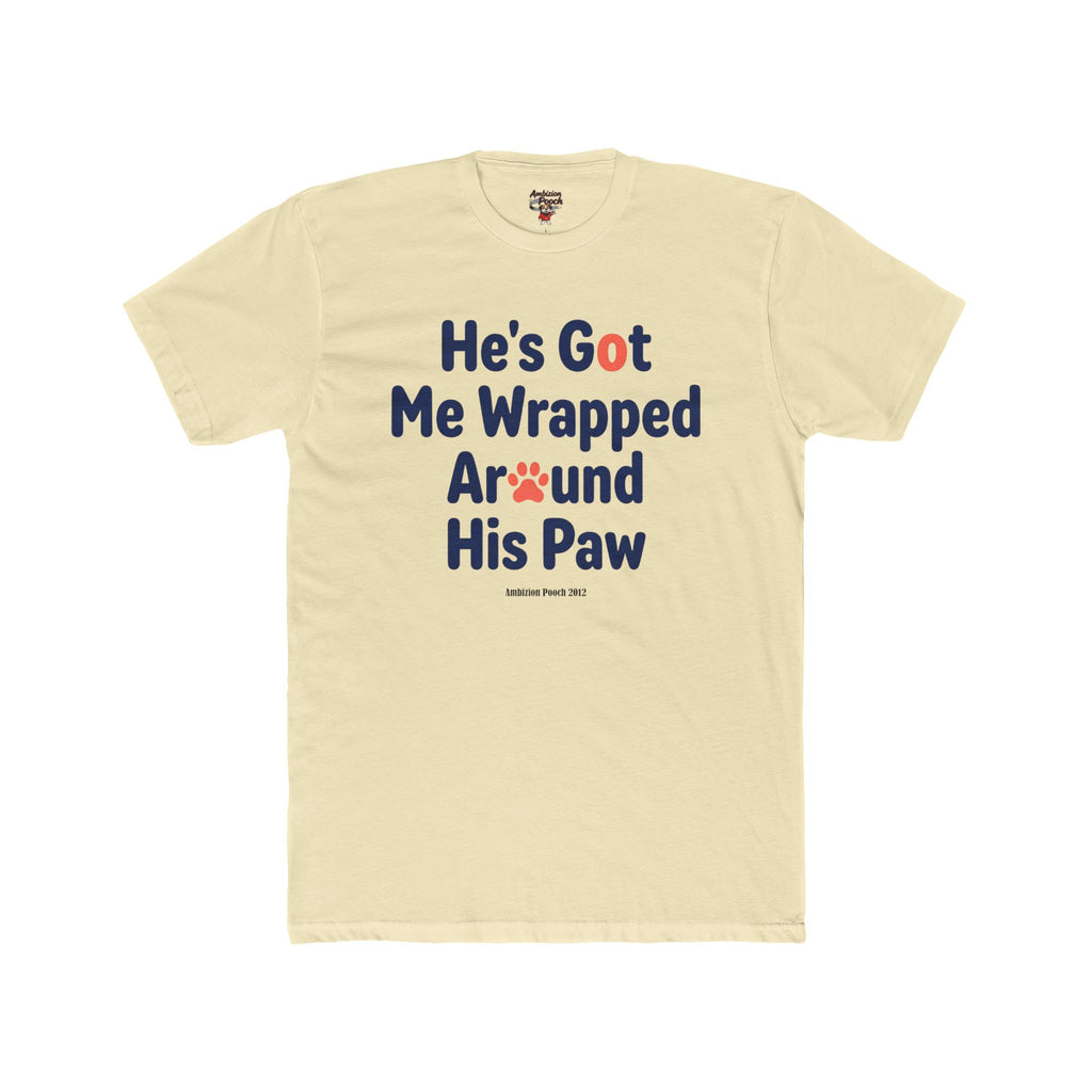 He's Got Me Wrapped Around His Paw Unisex T-Shirt