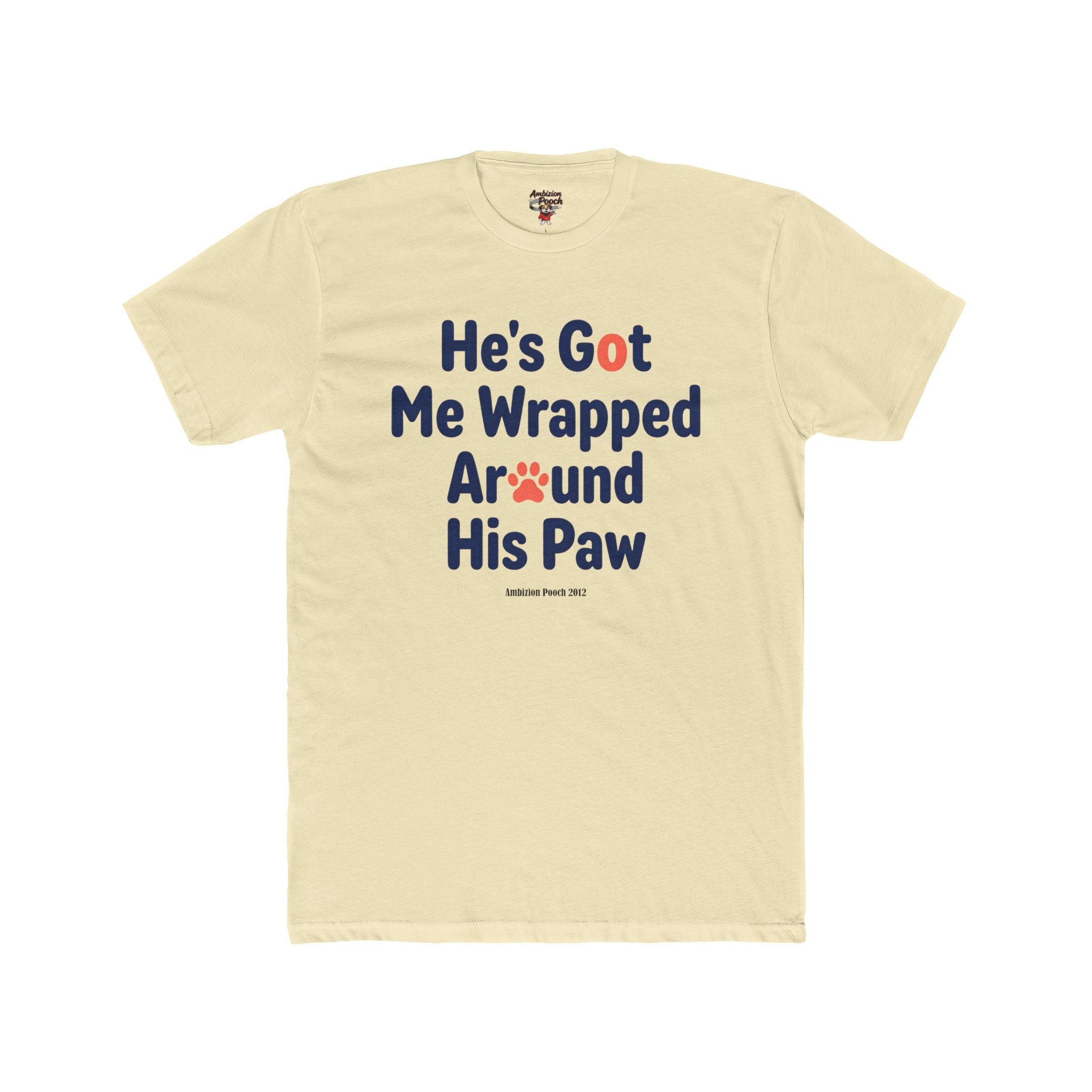 He's Got Me Wrapped Around His Paw Unisex T-Shirt