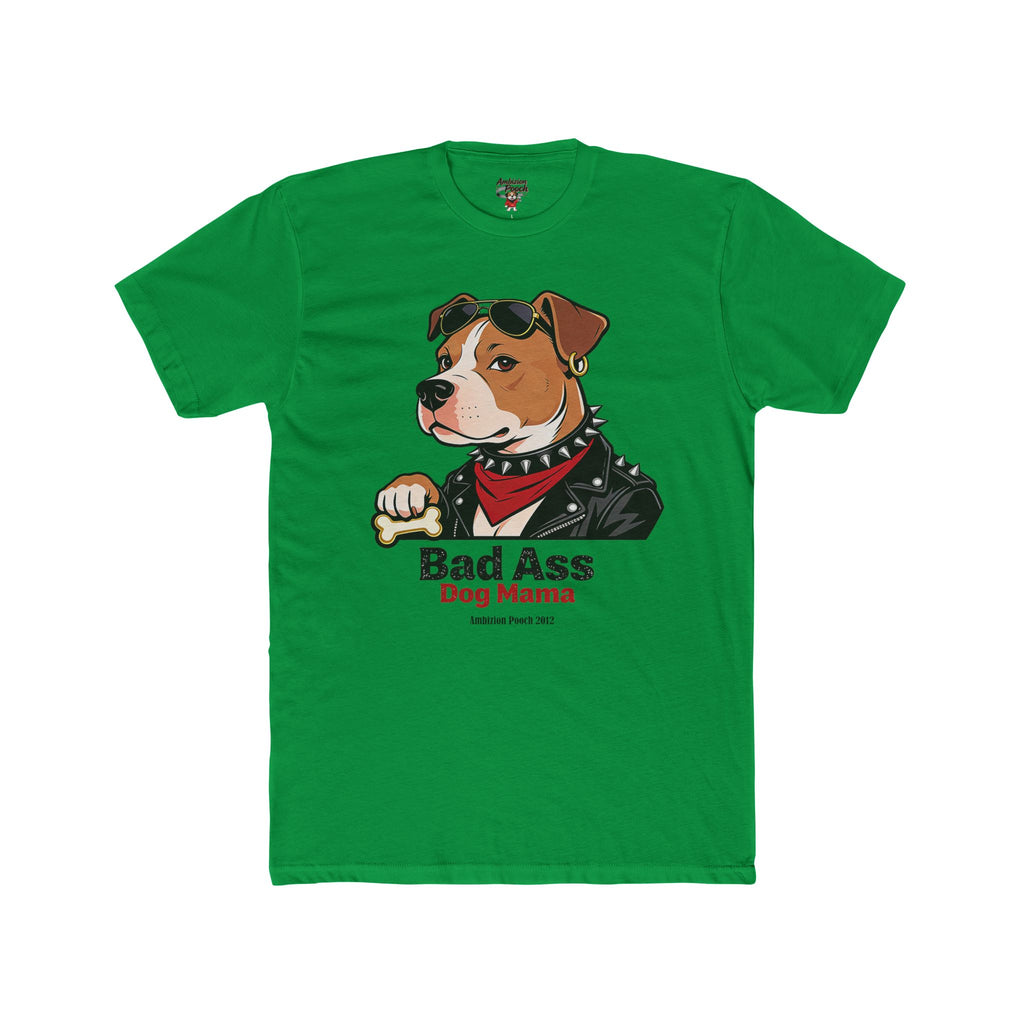 Bad Ass Dog Mama Unisex T-Shirt