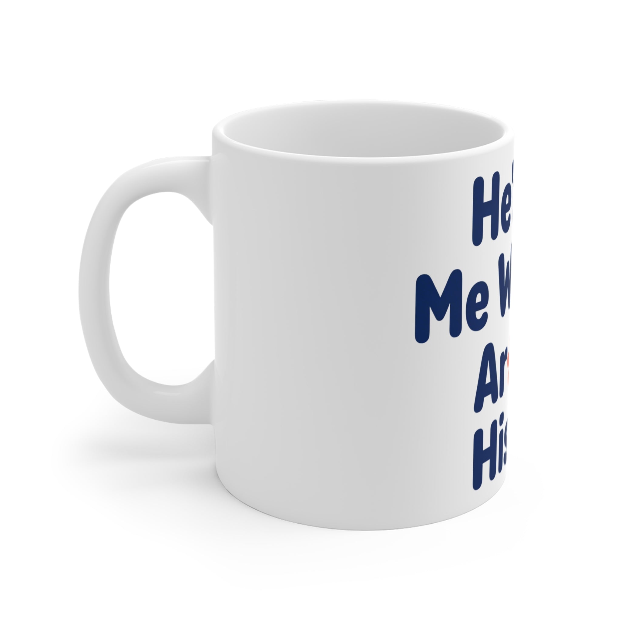He’s Got Me Wrapped Around Her Paw" Cute Dog Lover Coffee Mug 11oz