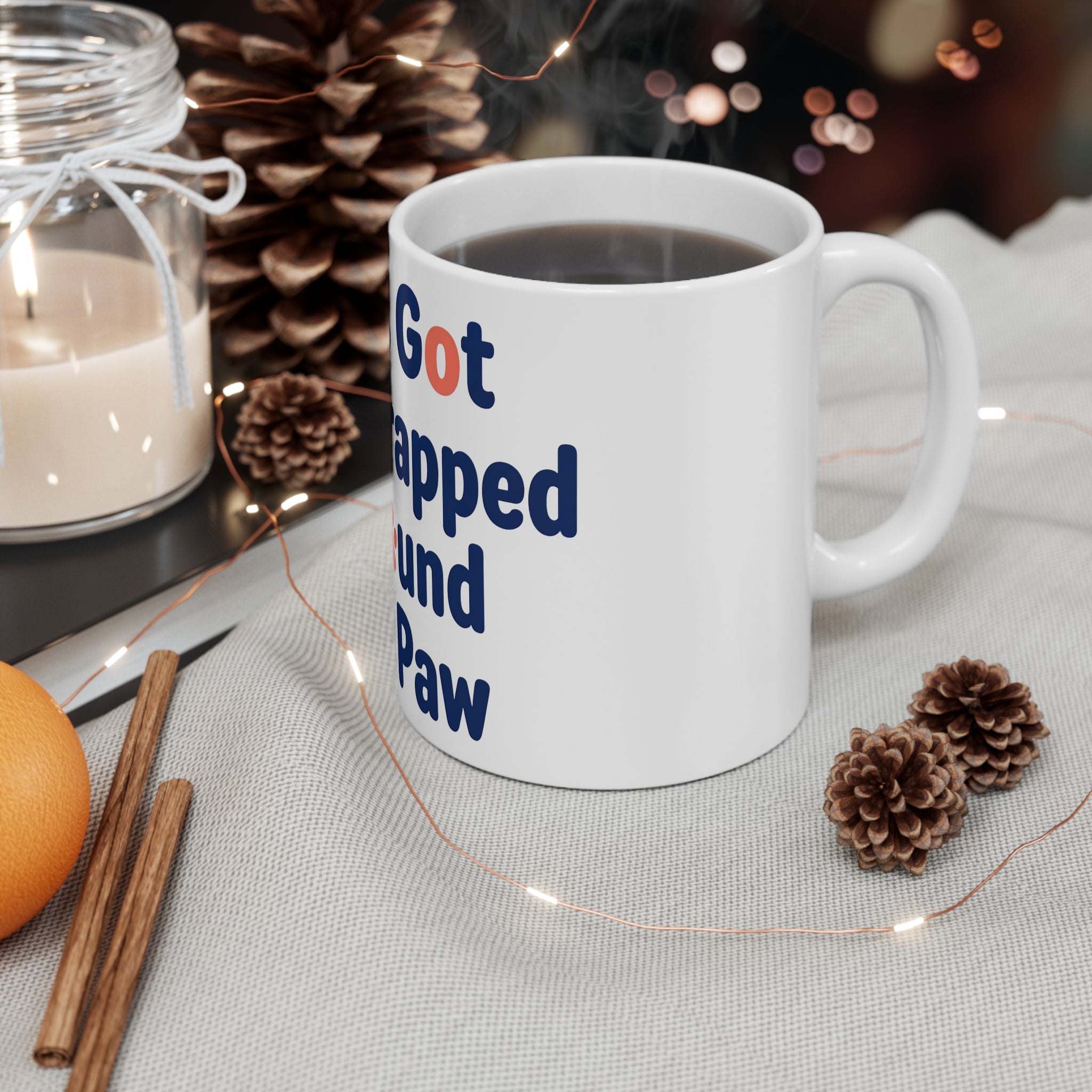 He’s Got Me Wrapped Around Her Paw" Cute Dog Lover Coffee Mug 11oz