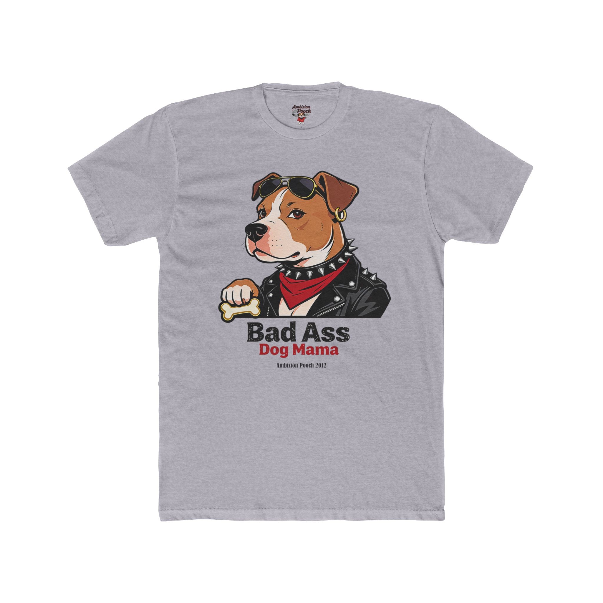 Bad Ass Dog Mama Unisex T-Shirt