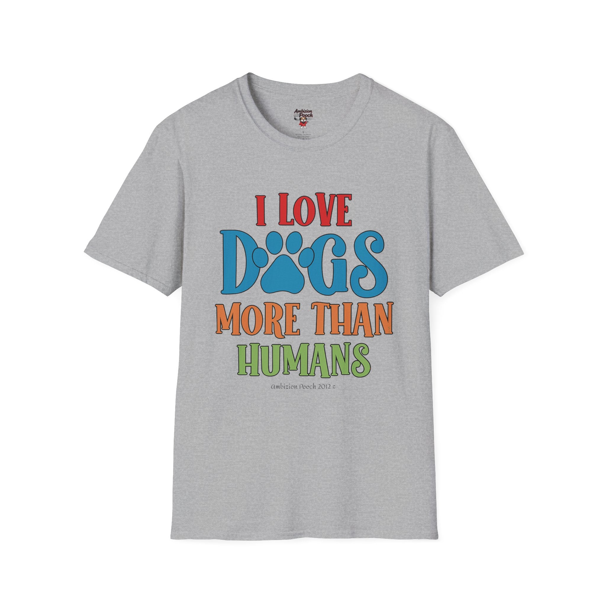 I Love Dogs More Than Humans Unisex Softstyle T-Shirt