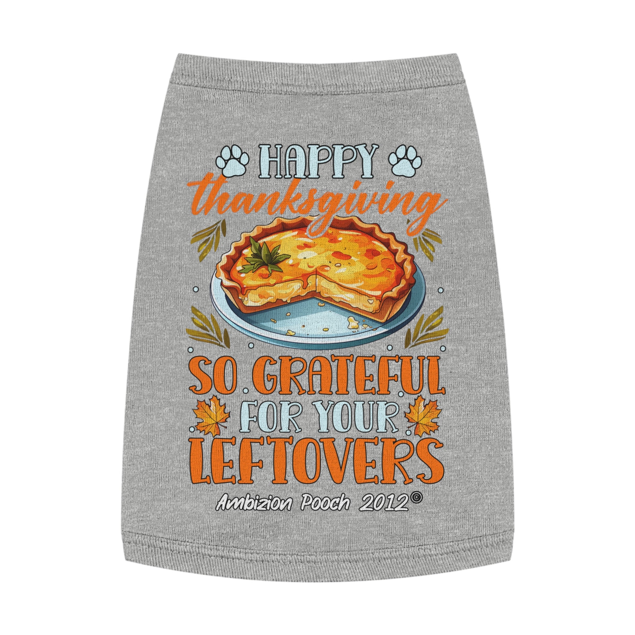 Happy Thanksgiving  So Grateful for Your Leftovers Doggy Tank Top