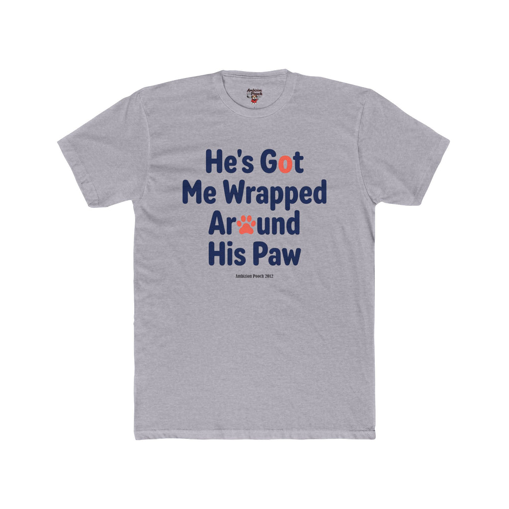 He's Got Me Wrapped Around His Paw Unisex T-Shirt