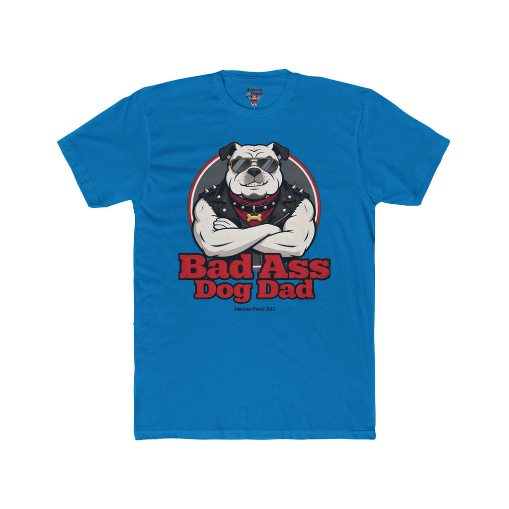 Bad Ass Dog Dad Unisex T-Shirt