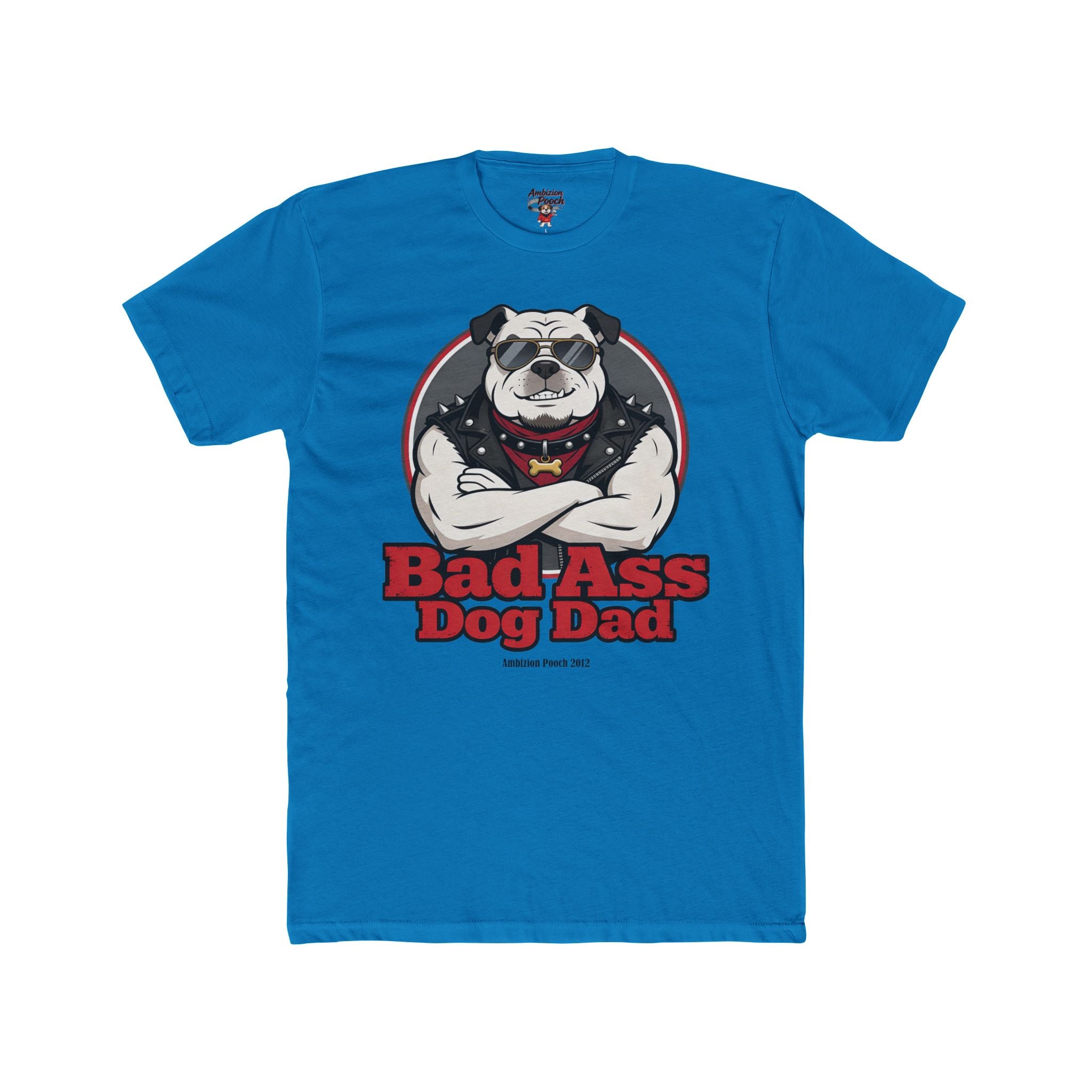 Bad Ass Dog Dad Unisex T-Shirt