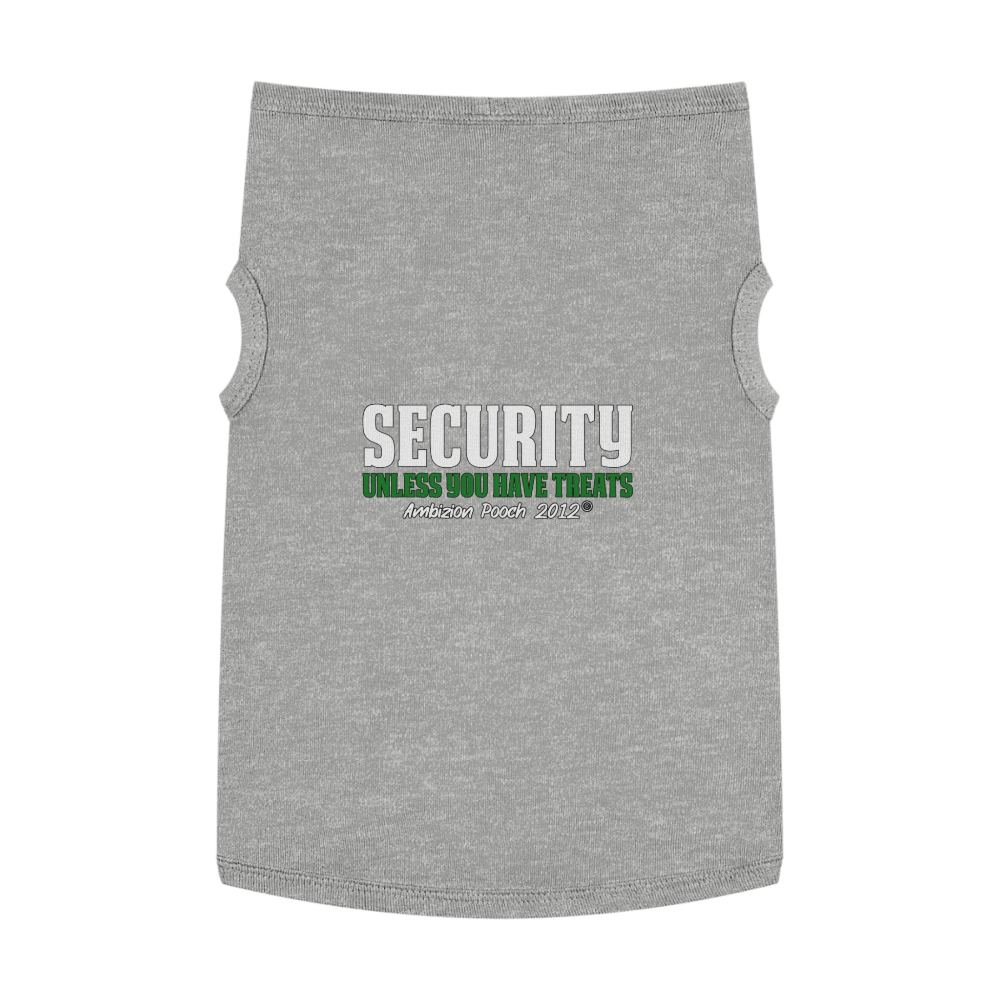 Security (Unless You Have Treats) Doggy Tank Top