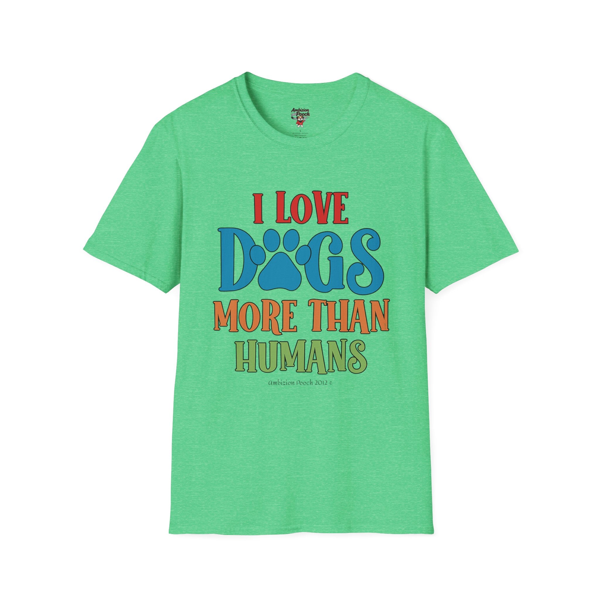 I Love Dogs More Than Humans Unisex Softstyle T-Shirt