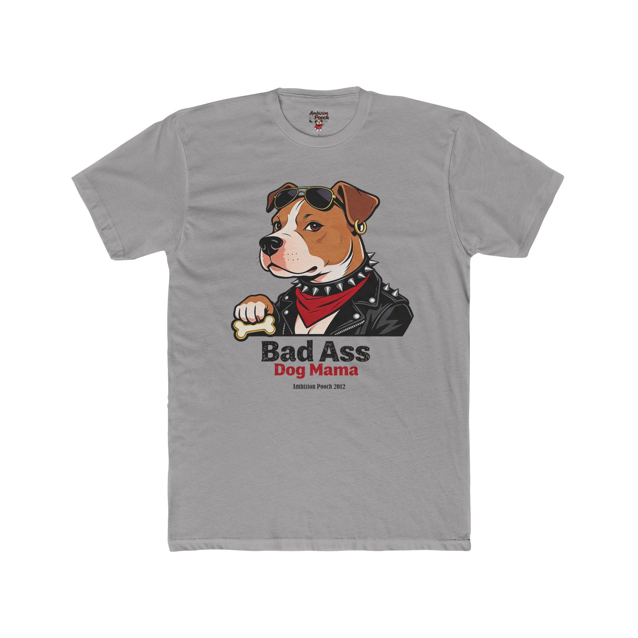Bad Ass Dog Mama Unisex T-Shirt