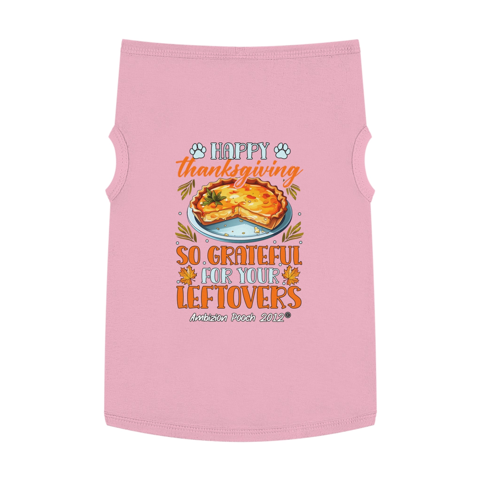 Happy Thanksgiving  So Grateful for Your Leftovers Doggy Tank Top