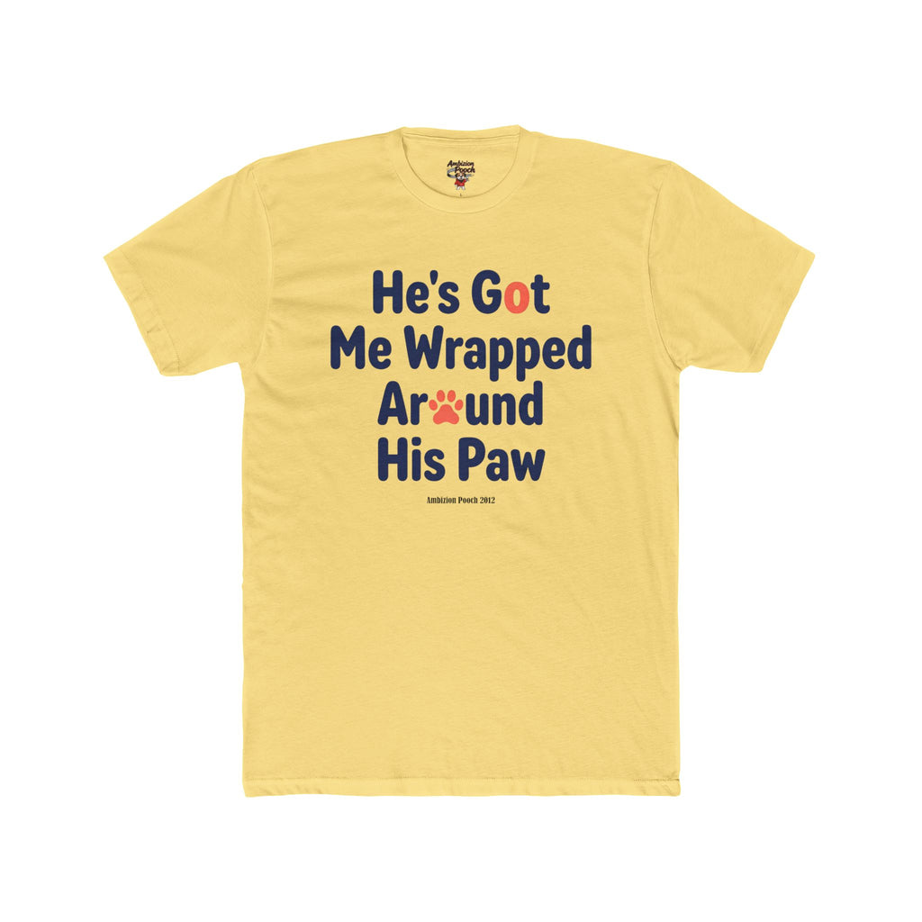 He's Got Me Wrapped Around His Paw Unisex T-Shirt