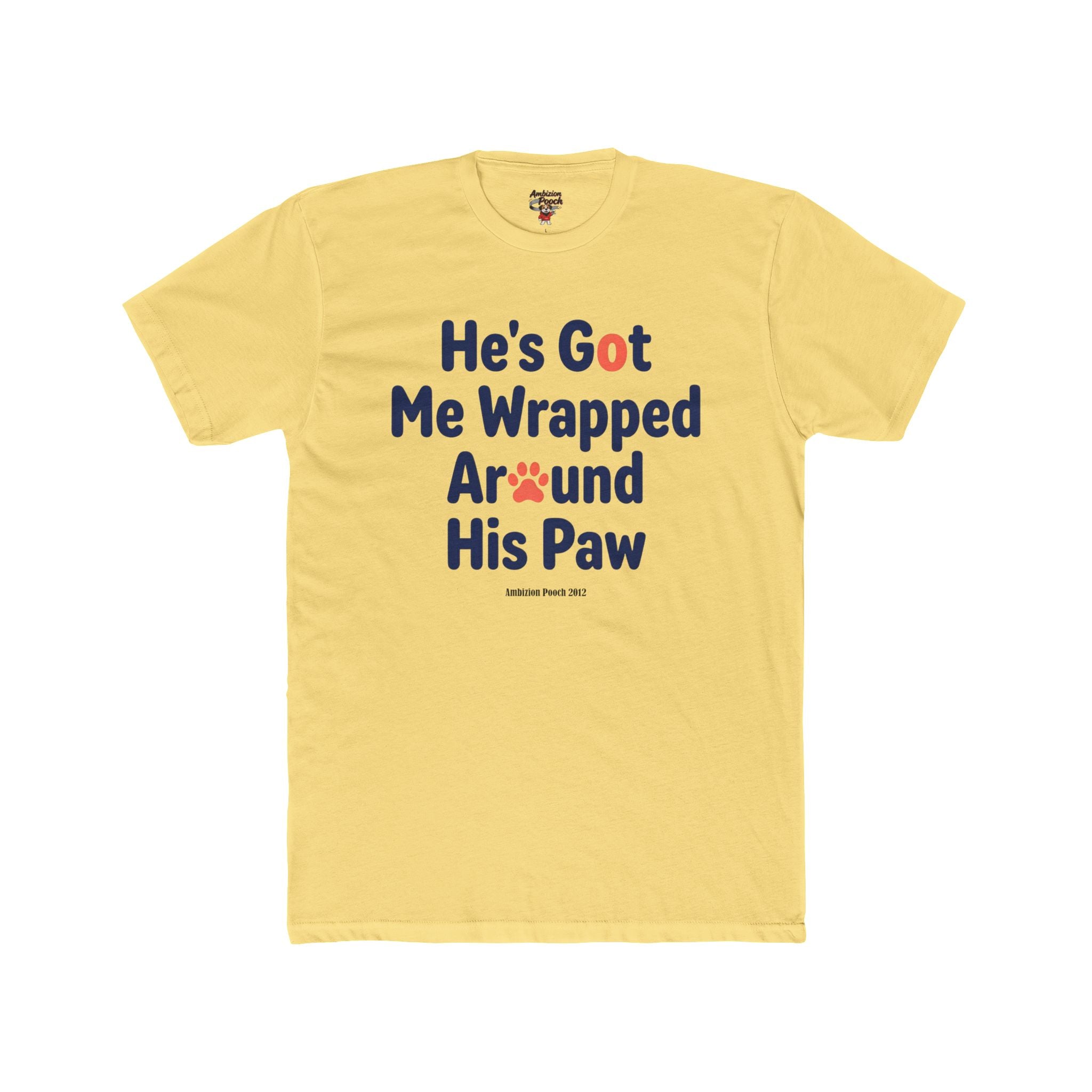 He's Got Me Wrapped Around His Paw Unisex T-Shirt