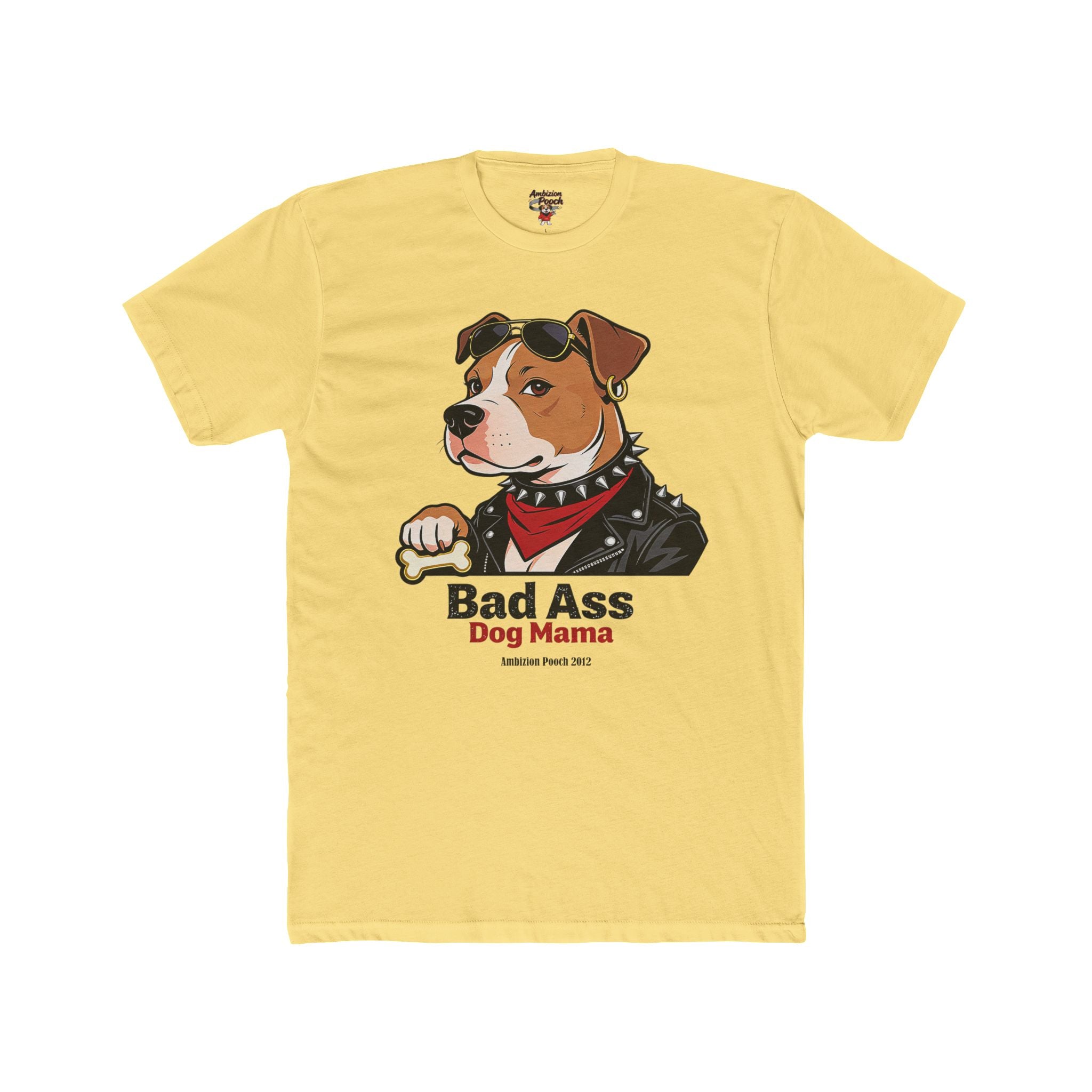 Bad Ass Dog Mama Unisex T-Shirt