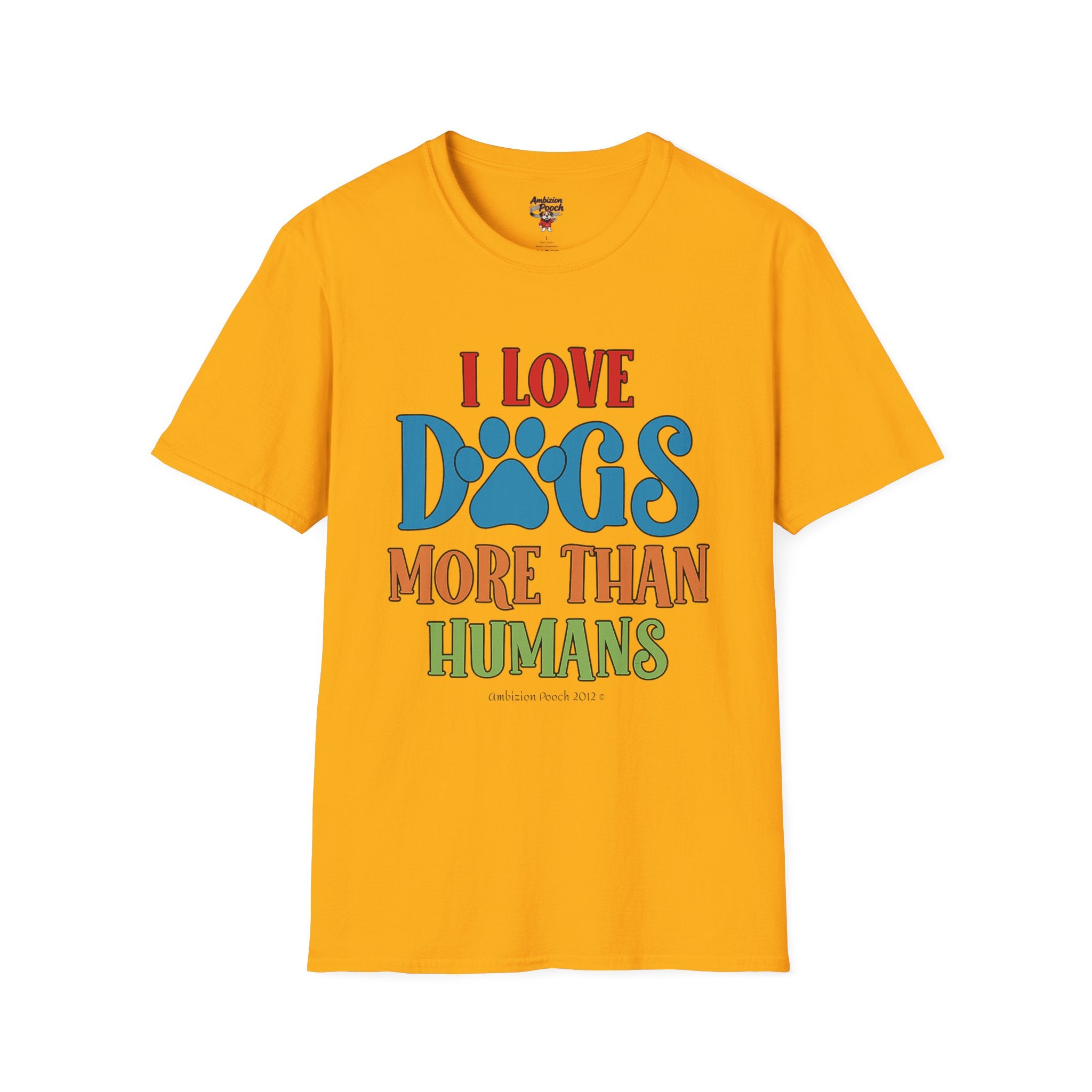 I Love Dogs More Than Humans Unisex Softstyle T-Shirt