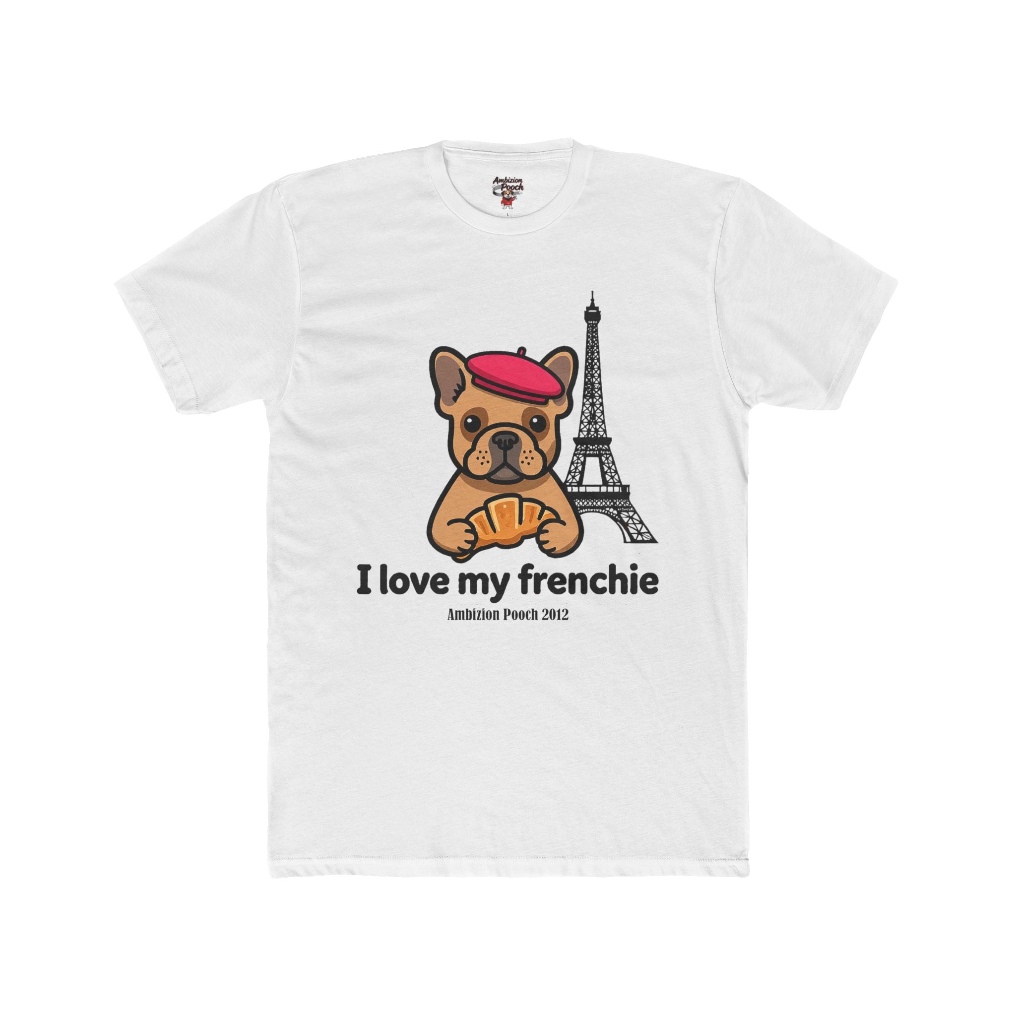 I Love My Frenchie Unisex T-Shirt