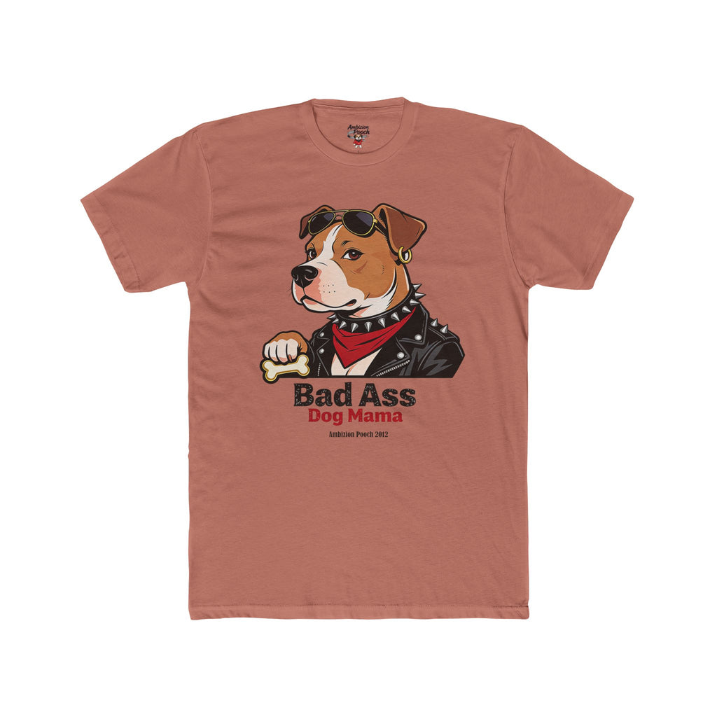Bad Ass Dog Mama Unisex T-Shirt