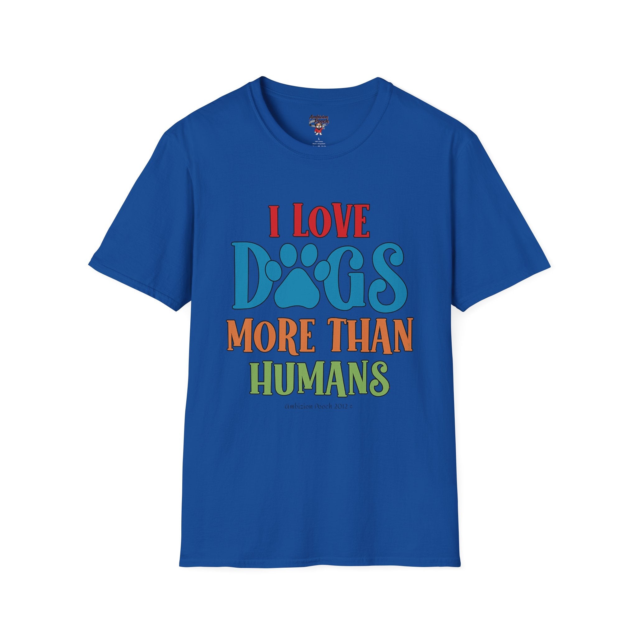 I Love Dogs More Than Humans Unisex Softstyle T-Shirt