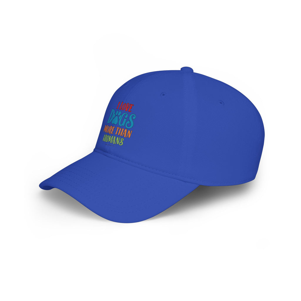 I Love Dogs More Than Humans Low Profile Baseball Cap