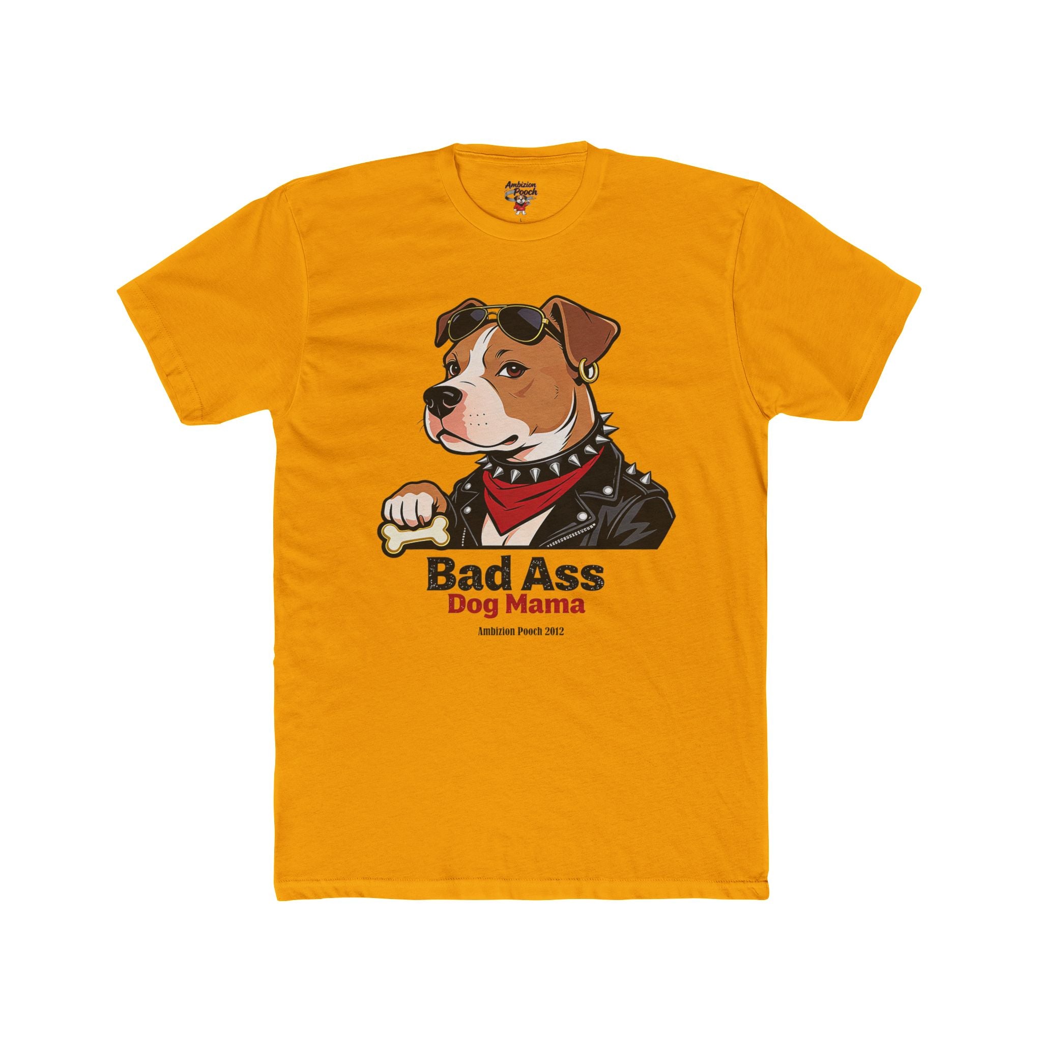 Bad Ass Dog Mama Unisex T-Shirt