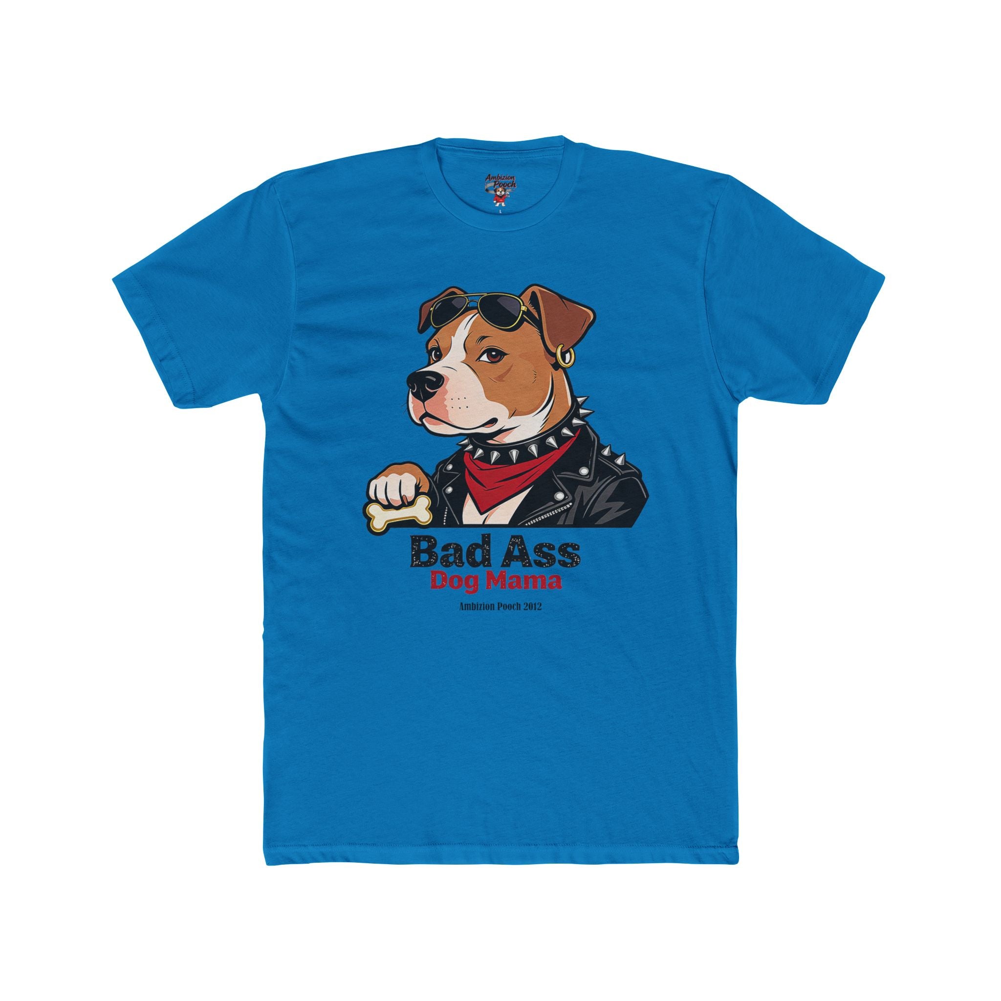 Bad Ass Dog Mama Unisex T-Shirt