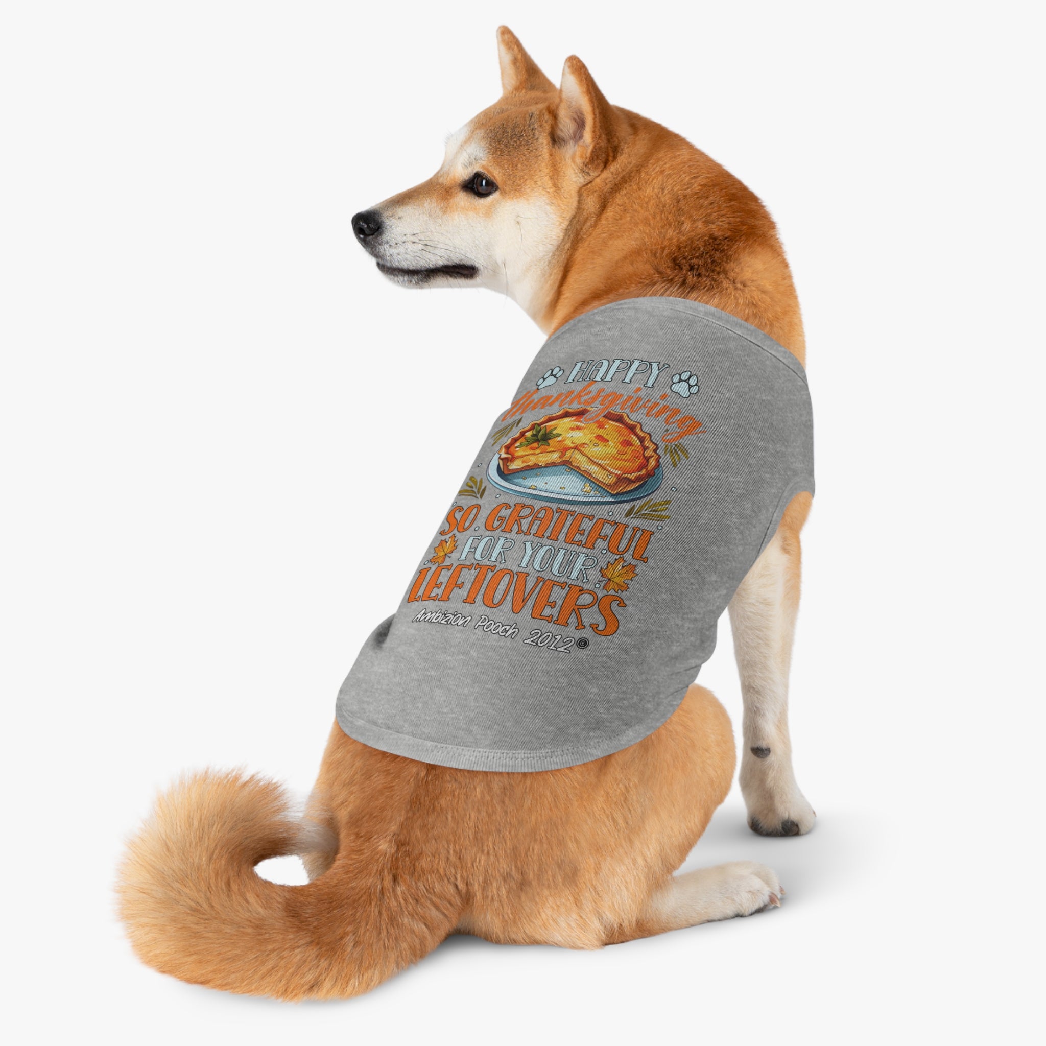 Happy Thanksgiving  So Grateful for Your Leftovers Doggy Tank Top