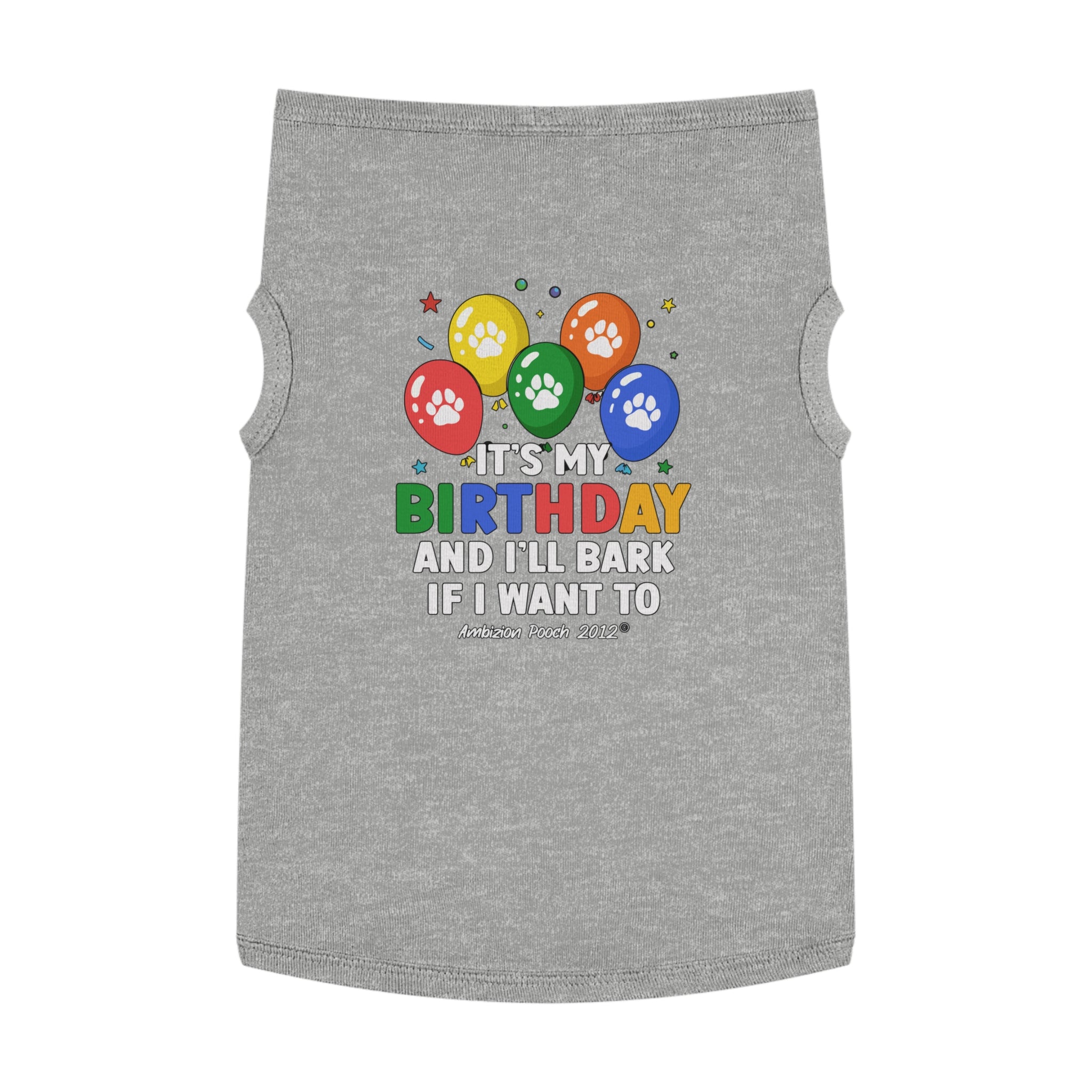 It's My Birthday and I'll Bark if I Want To Doggy Tank Top