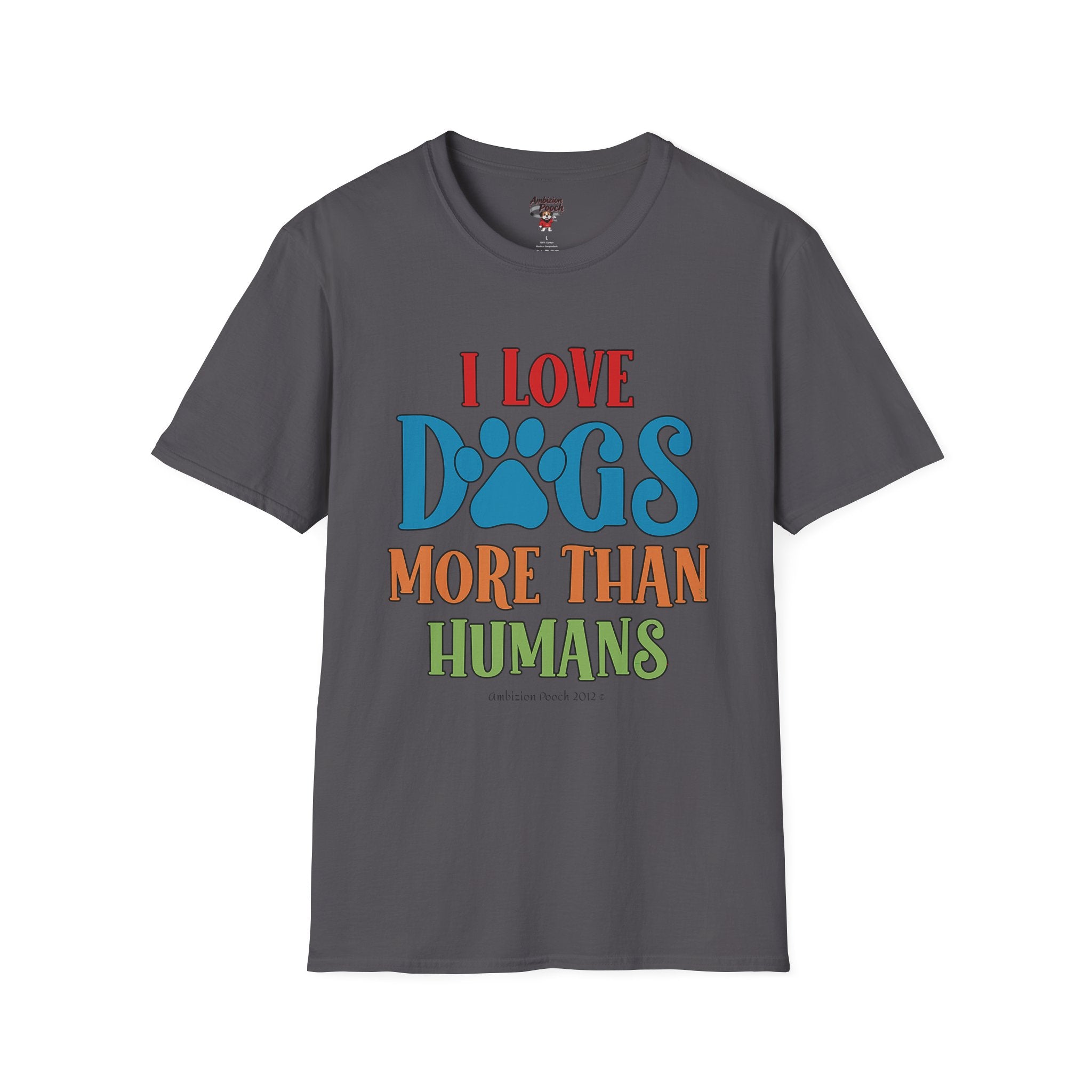 I Love Dogs More Than Humans Unisex Softstyle T-Shirt