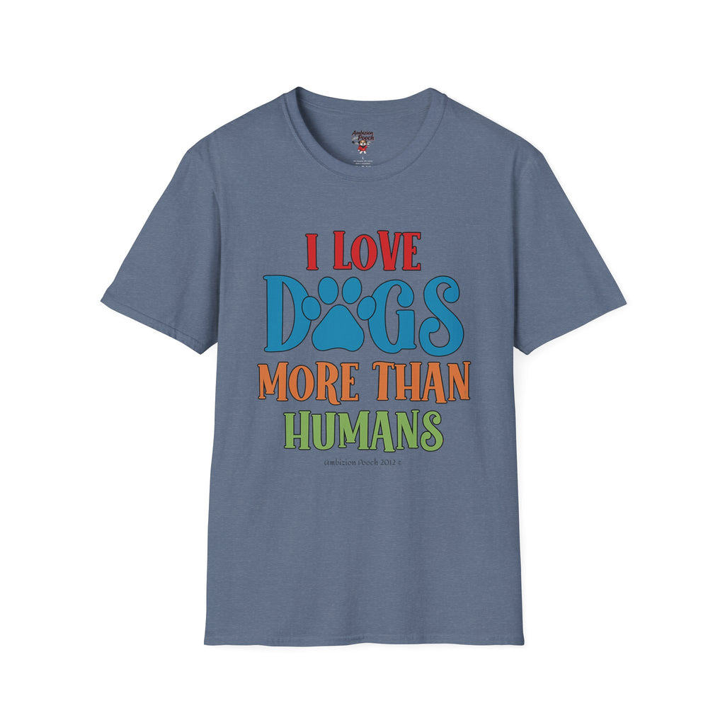 I Love Dogs More Than Humans Unisex Softstyle T-Shirt