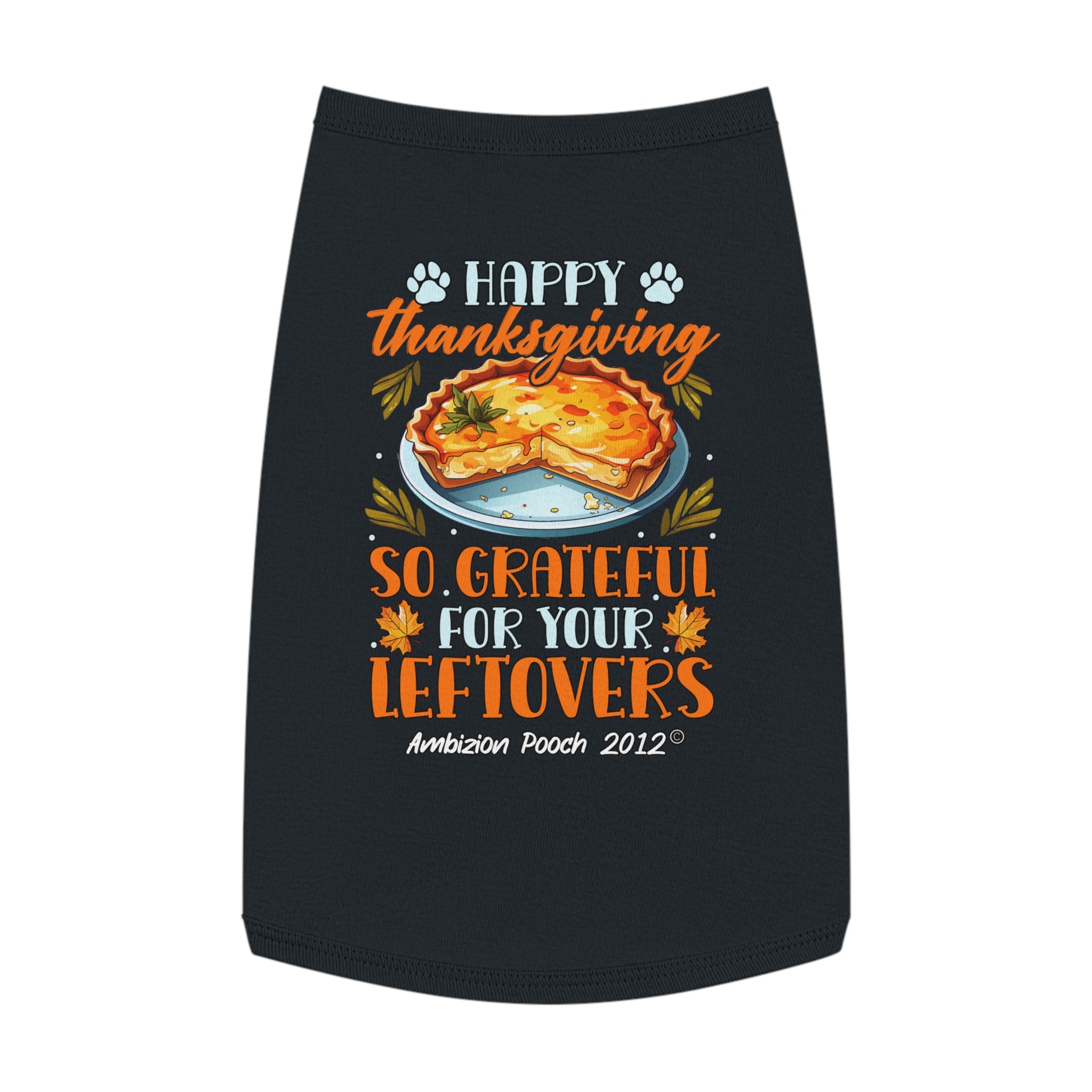 Happy Thanksgiving  So Grateful for Your Leftovers Doggy Tank Top