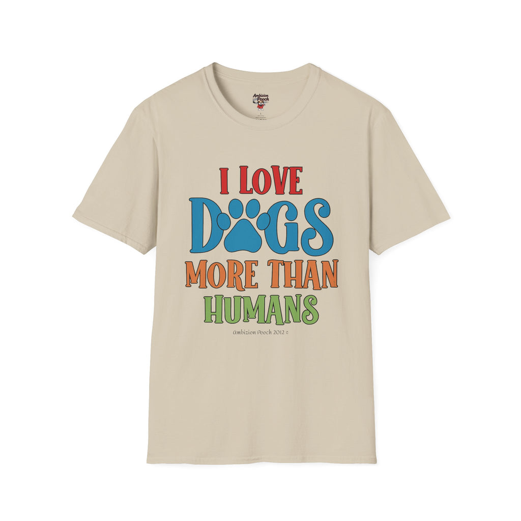 I Love Dogs More Than Humans Unisex Softstyle T-Shirt